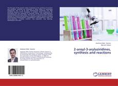 Buchcover von 2-aroyl-3-arylaziridines, synthesis and reactions