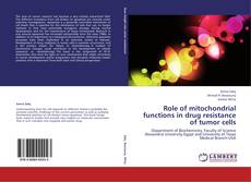 Role of mitochondrial functions in drug resistance of tumor cells kitap kapağı