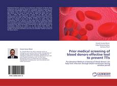 Bookcover of Prior medical screening of blood donors-effective tool to prevent TTIs