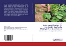 Bookcover of Anatomical Studies On Species Of Subfamily Stachyoideae (Lamiaceae)