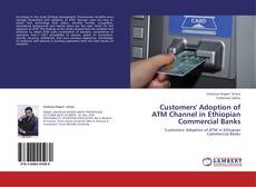 Portada del libro de Customers' Adoption of ATM Channel  in Ethiopian Commercial Banks