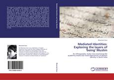Buchcover von Mediated Identities: Exploring the layers of 'being' Muslim