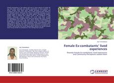 Couverture de Female Ex-combatants’ lived experiences