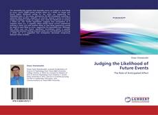 Couverture de Judging the Likelihood of Future Events
