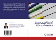 Buchcover von On inverse problems of fractional order integro-Differential equations