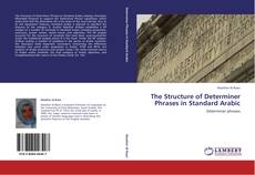 Buchcover von The Structure of Determiner Phrases in Standard Arabic