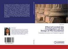 Copertina di Effect of Limited Site Investigations on the Design of Pile Foundation