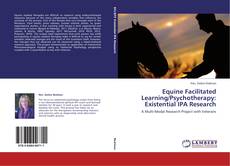 Equine Facilitated Learning/Psychotherapy: Existential IPA Research的封面