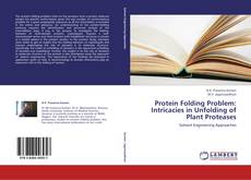 Portada del libro de Protein Folding Problem: Intricacies in Unfolding of Plant Proteases