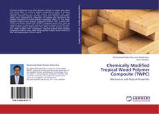 Capa do livro de Chemically Modified Tropical Wood Polymer Composite (TWPC) 