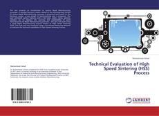 Copertina di Technical Evaluation of High Speed Sintering (HSS) Process