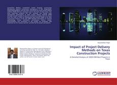 Portada del libro de Impact of Project Delivery Methods on Texas Construction Projects