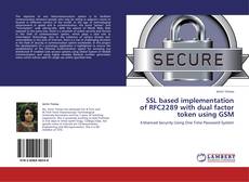 SSL based implementation of RFC2289 with dual factor token using GSM kitap kapağı
