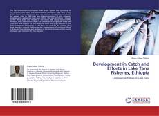 Capa do livro de Development in Catch and Efforts in Lake Tana Fisheries, Ethiopia 