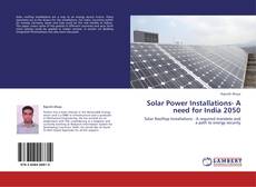 Solar Power Installations- A need for India 2050的封面