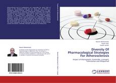 Bookcover of Diversity Of Pharmacological Strategies For Atherosclerosis