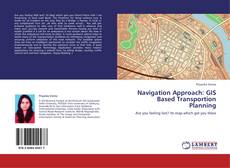 Buchcover von Navigation Approach: GIS Based Transportion Planning