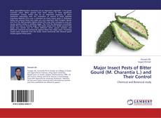 Copertina di Major Insect Pests of Bitter Gourd (M. Charantia L.) and Their Control