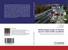 Medicolegal study of deaths due to road traffic accidents kitap kapağı