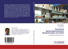 Extractive Spectrophotometric Determination of Ce(IV) kitap kapağı