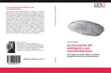 Capa do livro de La recreación del andrógino y sus representaciones 