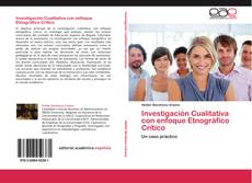 Buchcover von Investigación Cualitativa con enfoque Etnográfico Crítico