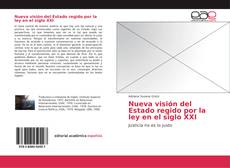 Bookcover of Nueva visión del Estado regido por la ley en el siglo XXI