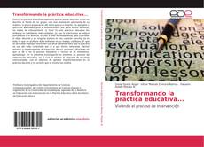 Bookcover of Transformando la práctica educativa...