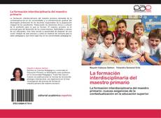 Bookcover of La formación interdisciplinaria del maestro primario