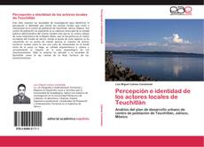 Capa do livro de Percepción e identidad de los actores locales de Teuchitlán 