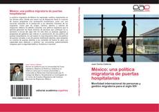 Capa do livro de México: una política migratoria de puertas hospitalarias 