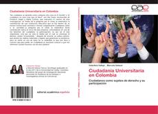 Portada del libro de Ciudadanía Universitaria en Colombia