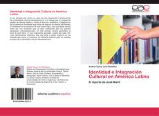Bookcover of Identidad e Integración Cultural en América Latina