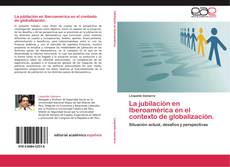 Buchcover von La jubilación en Iberoamérica en el contexto de globalización.