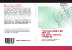 Buchcover von Fragmentación del ADN de Espermatozoides Humanos