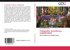 Bookcover of Fotografía, escritura y subjetividad