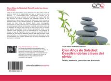 Bookcover of Cien Años de Soledad: Descifrando las claves del olvido