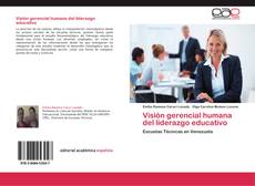 Copertina di Visión gerencial humana del liderazgo educativo