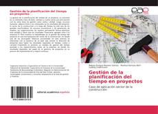 Bookcover of Gestión de la planificación del tiempo en proyectos