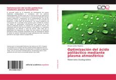Capa do livro de Optimización del ácido poliláctico mediante plasma atmosférico 