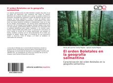 Bookcover of El orden Boletales en la geografía salmantina