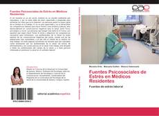 Copertina di Fuentes Psicosociales de Estrés en Médicos Residentes
