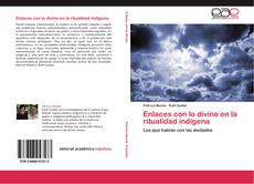 Buchcover von Enlaces con lo divino en la ritualidad indígena