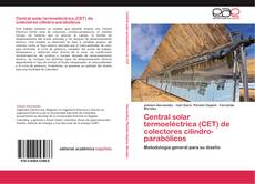 Capa do livro de Central solar termoeléctrica (CET) de colectores cilindro-parabólicos 