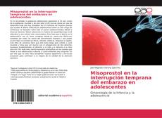 Bookcover of Misoprostol en la interrupción temprana del embarazo en adolescentes