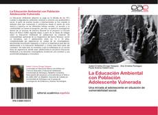 Обложка La Educación Ambiental con Población Adolescente Vulnerada