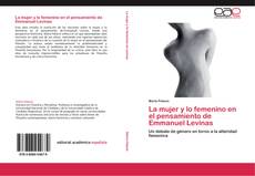 La mujer y lo femenino en el pensamiento de Emmanuel Levinas kitap kapağı