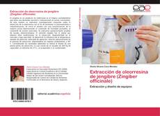 Extracción de oleorresina de jengibre (Zingiber officinale) kitap kapağı