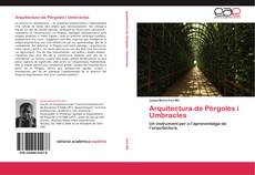 Capa do livro de Arquitectura de Pèrgoles i Umbracles 