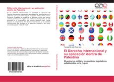Bookcover of El Derecho Internacional y su aplicación dentro de Palestina